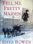 Tell Me, Pretty Maiden