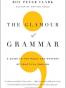 The Glamour of Grammar
