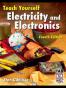 Teach Yourself Electricity and Electronics, Fourth Edition