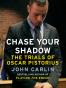 Chase Your Shadow