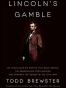 Lincoln's Gamble