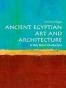 Ancient Egyptian Art and Architecture: A Very Short Introduc