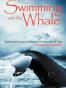 Swimming with the Whale