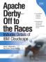 Apache Derby, Off to the Races