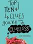 Top Ten Clues You're Clueless