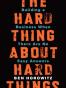 The Hard Thing About Hard Things