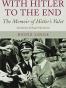With Hitler to the End