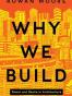 Why We Build