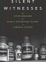 Silent Witnesses