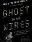 Ghost in the Wires