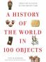 A History of the World in 100 Objects