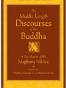 The Middle Length Discourses of the Buddha