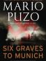 Six Graves to Munich