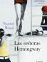 Las señoras Hemingway / Mrs Hemingway