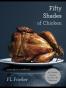 Fifty Shades of Chicken