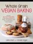 Whole Grain Vegan Baking