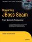 Beginning JBoss® Seam
