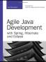 Agile Java Development with Spring, Hibernate and Eclipse