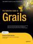 The Definitive Guide to Grails (Definitive Guide)