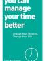 You Can Manage Your Time Better