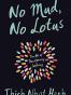 No Mud, No Lotus