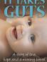 It Takes Guts