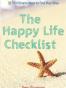 The Happy Life Checklist