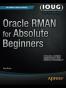 Oracle RMAN for Absolute Beginners