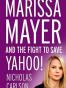 Marissa Mayer and the Fight to Save Yahoo!