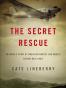 The Secret Rescue