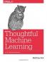 Thoughtful Machine Learning