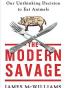 The Modern Savage