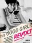 The Good Girl Revolt
