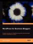 WordPress 3 for Business Bloggers - Paul Thewlis