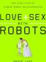 Love and Sex with Robots