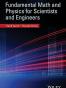 Fundamental Math and Physics for Scientists and Engineers