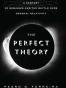 The Perfect Theory