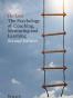 The Psychology of Coaching, Mentoring and Learning