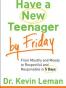 Have a New Teenager by Friday