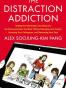 The Distraction Addiction
