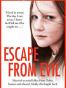 Escape from Evil