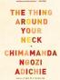 The Thing Around Your Neck