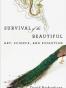 Survival of the Beautiful