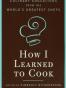 How I Learned to Cook