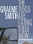 The Dogs Are Eating Them Now: Our War in Afghanistan