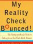 My Reality Check Bounced!