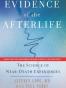 Evidence of the Afterlife
