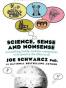 Science, Sense & Nonsense