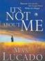 It's Not about Me