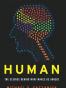 Human: The Science Behind What Makes Us Unique